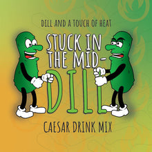 Load image into Gallery viewer, Stuck in the Mid-Dill